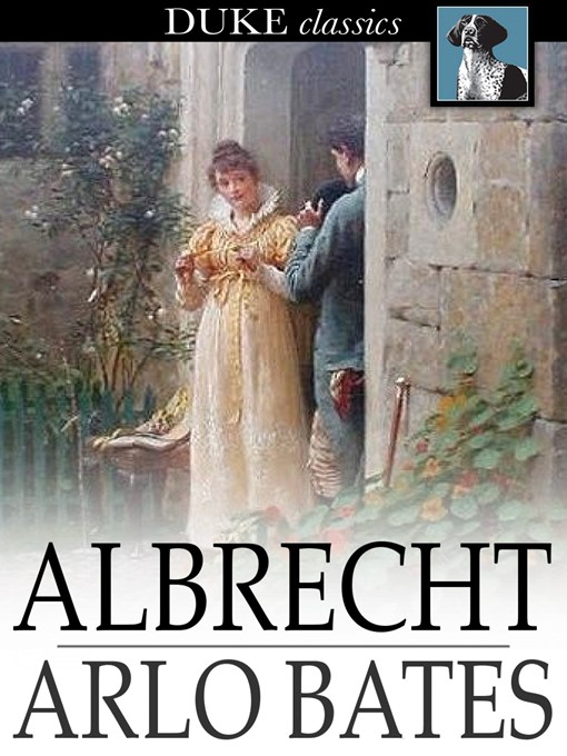 Title details for Albrecht by Arlo Bates - Available